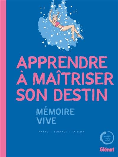 Mémoire vive : apprendre à maîtriser son destin