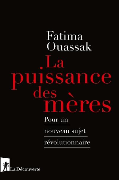 La puissance des mères : pour un nouveau sujet révolutionnaire