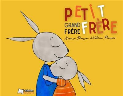 Petit frère, grand frère. Grand frère, petit frère