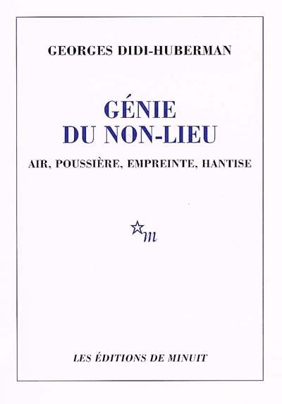 Génie du non-lieu : air, poussière, empreinte, hantise