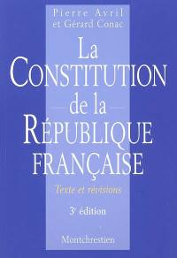 La Constitution de la République française : textes et révisions