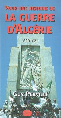 Pour une histoire de la guerre d'Algérie : 1954-1962