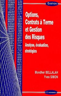 Options, contrats à terme et gestion des risques : analyse, évaluation, stratégies