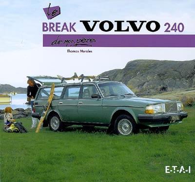 Le break Volvo 240 de mon père