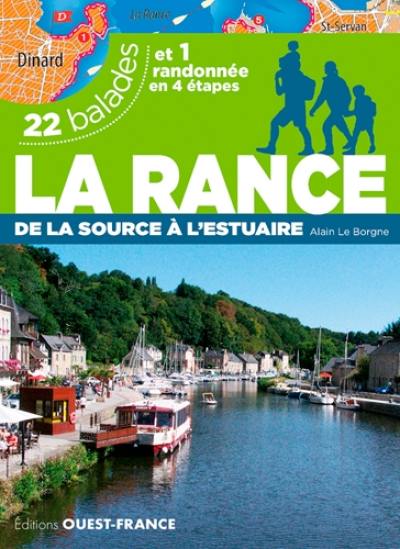 La Rance : de la source à l'estuaire : 22 balades et 1 randonnée en 4 étapes