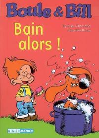 Boule & Bill. Vol. 11. Bain alors !