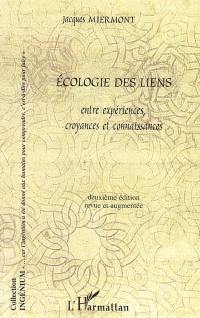 Ecologie des liens : entre expériences, croyances et connaissances