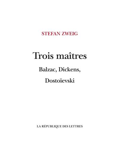 Trois maîtres : Balzac, Dickens, Dostoïevski