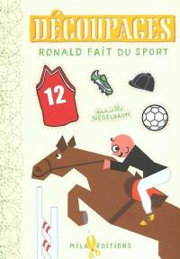 Ronald fait du sport : découpages