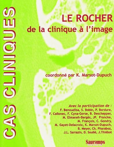 Le rocher : de la clinique à l'image