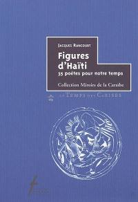 Figures d'Haïti : 35 poètes pour notre temps