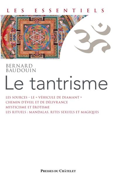 Le tantrisme : une voie de libération immédiate