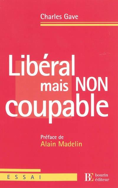 Libéral mais non coupable