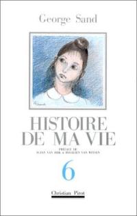 Histoire de ma vie. Vol. 6