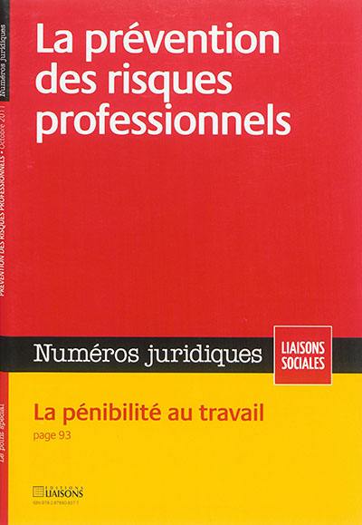 Liaisons sociales. Numéros juridiques. La prévention des risques professionnels