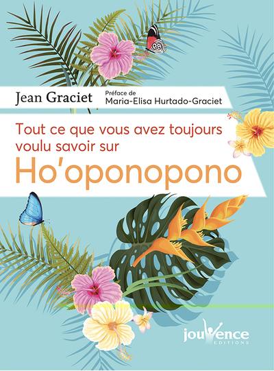 Tout ce que vous avez toujours voulu savoir sur ho'oponopono