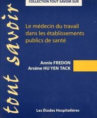 Le médecin du travail dans les établissements publics de santé