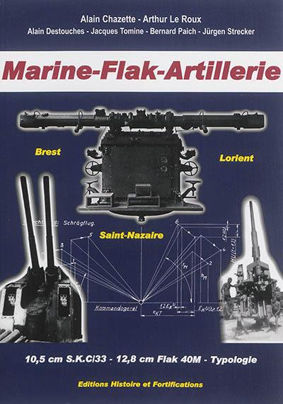 Kriegsmarine en France, marine-flak-artillerie : Brest, Lorient, Saint-Nazaire : les batteries de 10,5 cm S.K.C/33 et de 12.8 cm Flak 40M, spécial typologie