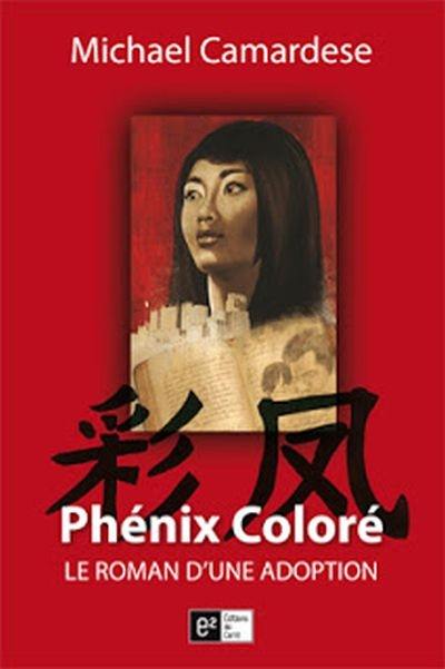 Phénix coloré  : roman d'une adoption