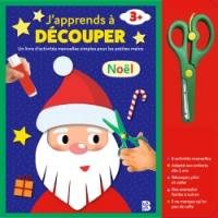 J'apprends à découper : Noël : un livre d'activités manuelles simples pour les petites mains, 3+