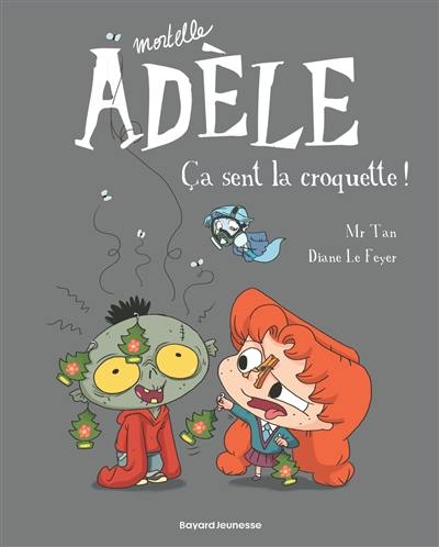 Mortelle Adèle. Vol. 11. Ça sent la croquette