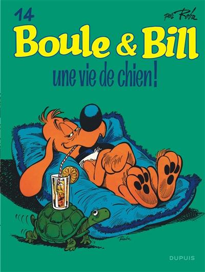 Boule & Bill. Vol. 14. Une vie de chien !