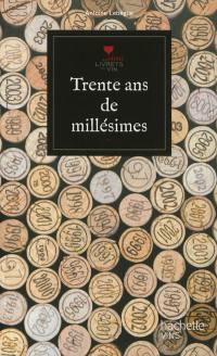 Trente ans de millésimes