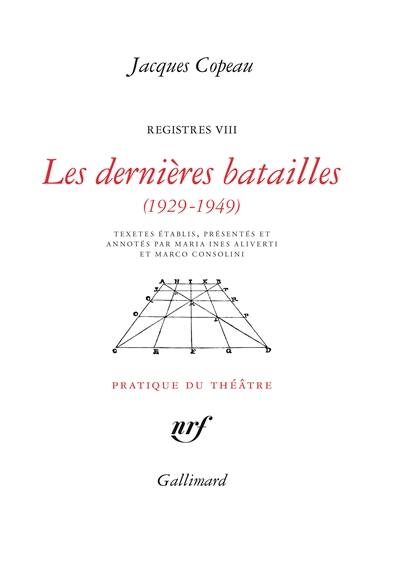 Registres. Vol. 8. Les dernières batailles (1929-1949)