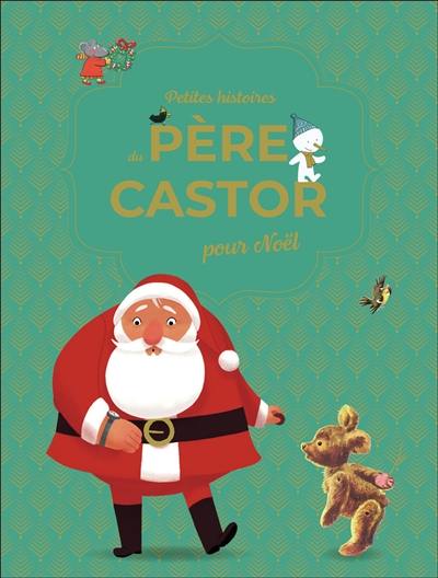 Petites histoires du Père Castor pour Noël