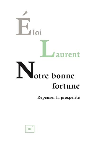 Notre bonne fortune : repenser la prospérité