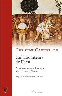 Collaborateurs de Dieu : providence et travail humain selon Thomas d'Aquin