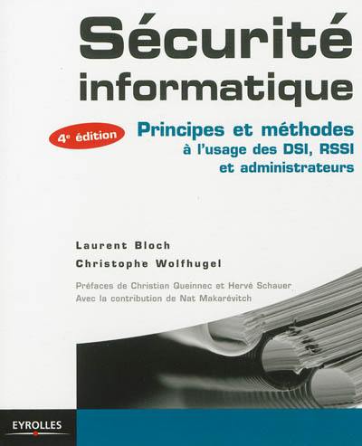 Sécurité informatique : principes et méthodes à l'usage des DSI, RSSI et administrateurs