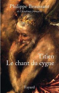 Titien : le chant du cygne