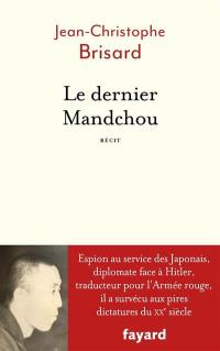 Le dernier Mandchou : récit