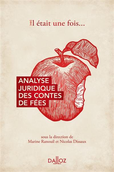 Il était une fois... : analyse juridique des contes de fées