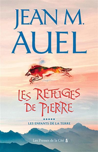 Les enfants de la Terre. Vol. 5. Les refuges de pierre