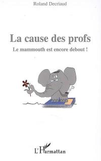 La cause des profs : le mammouth est encore debout