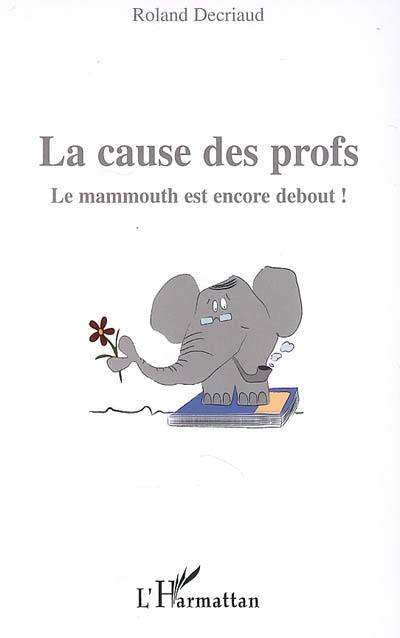 La cause des profs : le mammouth est encore debout