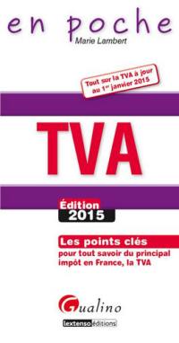 TVA : les points clés pour tout savoir du principal impôt en France, la TVA