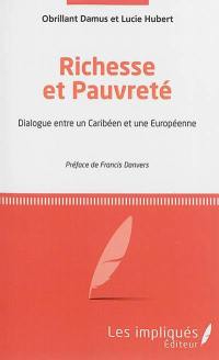 Richesse et pauvreté : dialogue entre un Caribéen et une Européenne