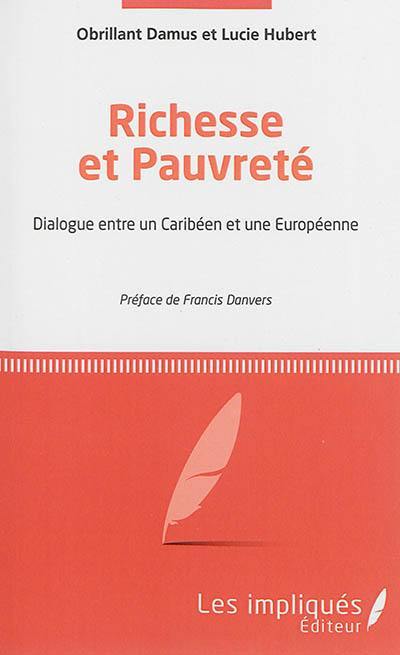 Richesse et pauvreté : dialogue entre un Caribéen et une Européenne