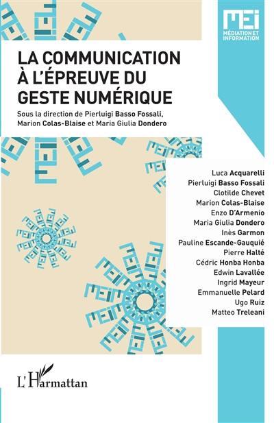 MEI Médiation et information, n° 47. La communication à l'épreuve du geste numérique