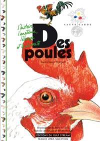 Des poules : l'histoire, l'anatomie, l'élevage et la diversité