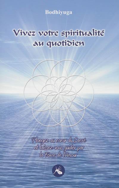 Vivez votre spiritualité au quotidien