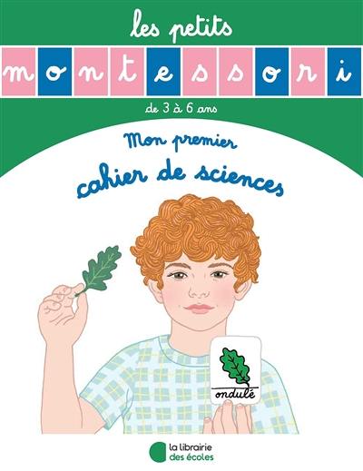 Mon premier cahier de sciences : de 3 à 6 ans