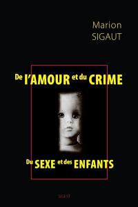 De l'amour et du crime : du sexe et des enfants