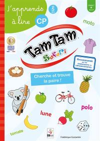 Tam tam safari, j'apprends à lire CP : cherche et trouve la paire ! : niveau 1, début CP, dès 5 ans