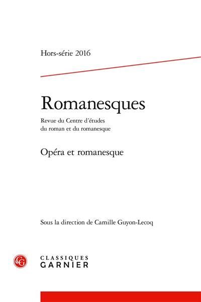 Romanesques, hors série, n° 2016. Opéra et romanesque