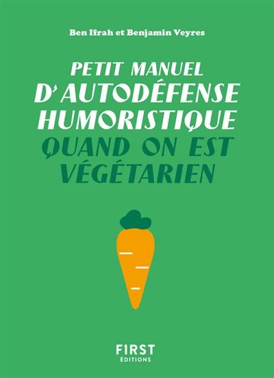 Petit manuel d'autodéfense humoristique quand on est végétarien