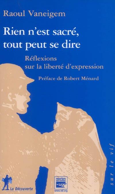 Rien n'est sacré, tout peut se dire : réflexions sur la liberté d'expression